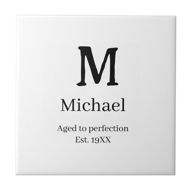 Aged to perfection est. 19XX monogram name letter  Tile (Front)