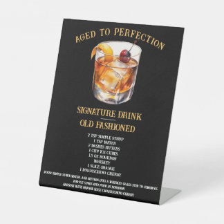 Aged to Perfection, Old Fashioned Signature Drink Pedestal Sign