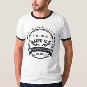 Aged to Perfection  T-Shirt
