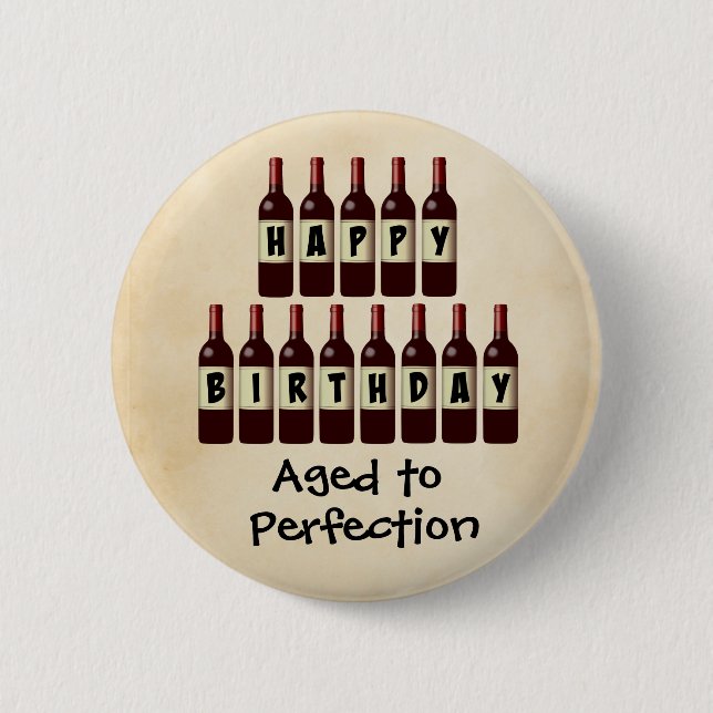Aged to Perfection Wine Lover Happy Birthday 6 Cm Round Badge (Front)