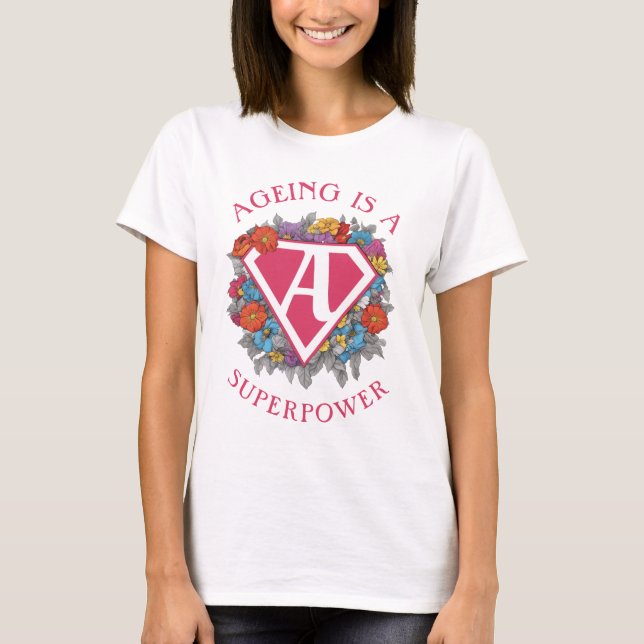 Ageing is a superpower birthday T-Shirt (Front)