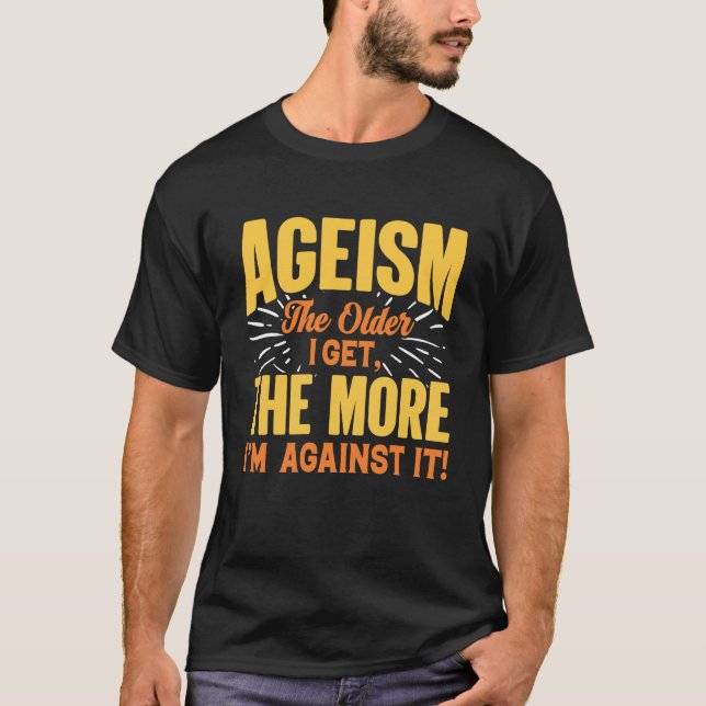 Ageism shirt, Aged to perfection, Funny T-Shirt (Front)
