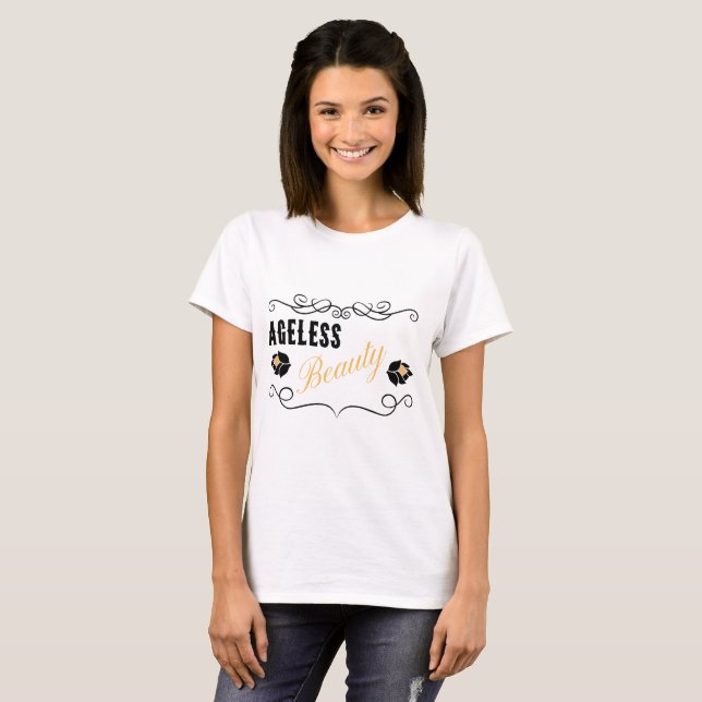 AGELESS BEAUTY T-SHIRT (Front Full)