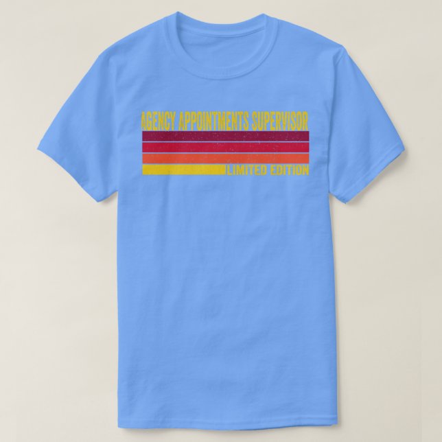 Agency Appointments Supervisor T-Shirt (Design Front)