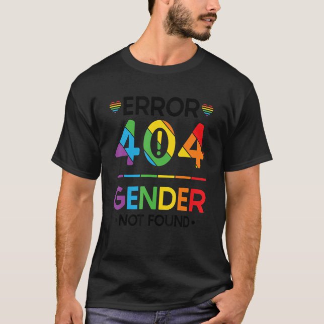 Agender Non Binary Pride Error 404 Gender Not Foun T-Shirt (Front)