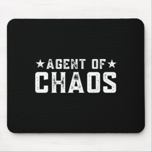 Agent Of Chaos _ Funny Humour Joke Sarcastic Quote Mouse Pad