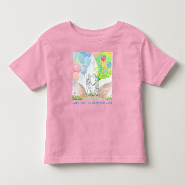 Ages 2-6 yrs Let's Play - To Adventure Land Tshirt (Front)