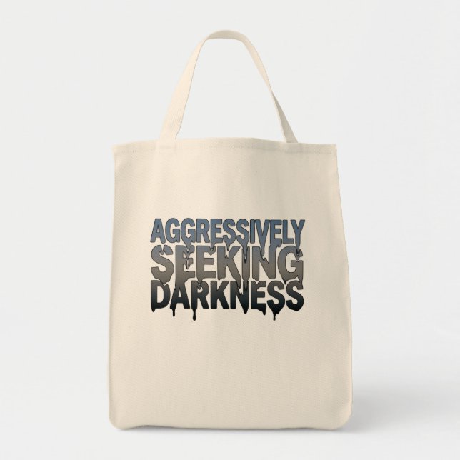 Aggressively Seeking Darkness – Bold Text Design Tote Bag (Front)