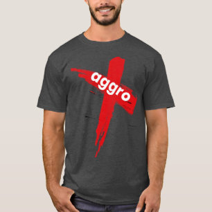 Aggro Aggravation Aggressive Behaviour Words That T-Shirt