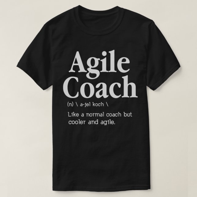 Agile Coach Funny Dictionary Like A Normal Coach B T-Shirt (Design Front)