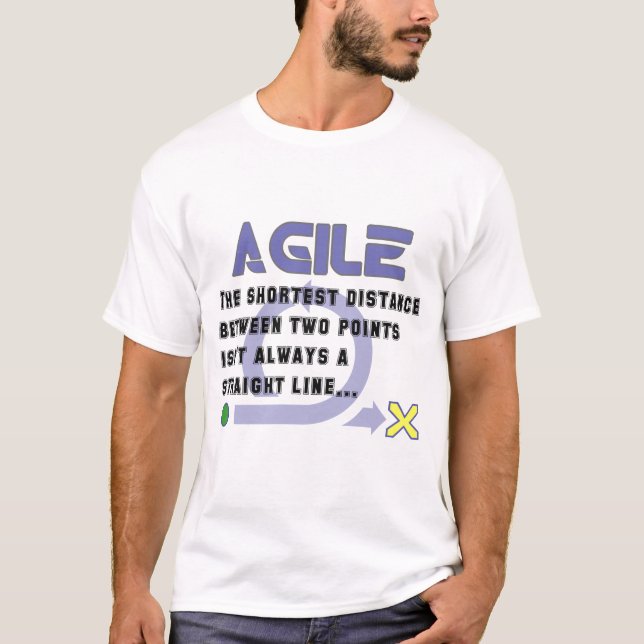 Agile - The shortest distance T-Shirt (Front)