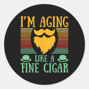Aging Like A Fine Cigar Fathers Day Cigar Smoker P Classic Round Sticker