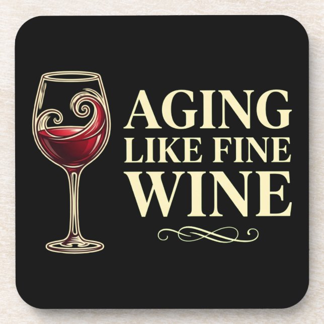 Aging Like Fine Wine Funny Celebration. Coaster (Front)