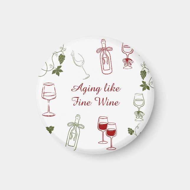Aging Like Fine Wine Magnet (Front)