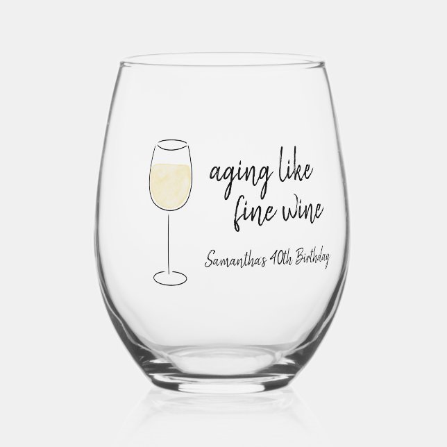 Aging Like Fine Wine White Wine Birthday Stemless Wine Glass (Front)