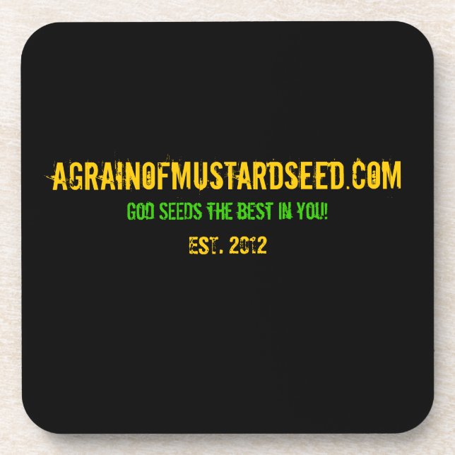 Agrainofmustardseed.com EST 2012 Coaster (Front)
