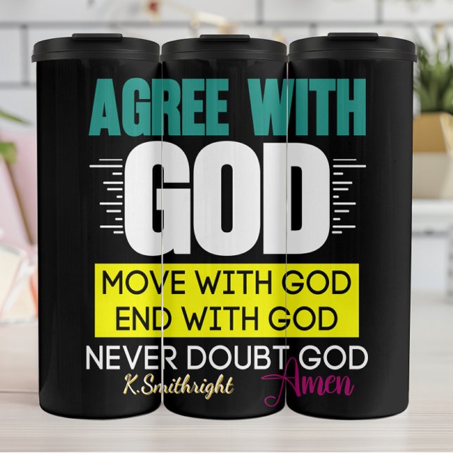 Agree Move End Doubt God Thermal Tumbler (Creator Uploaded)