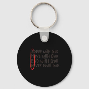Agree With God Move With God End With God Never Do Key Ring