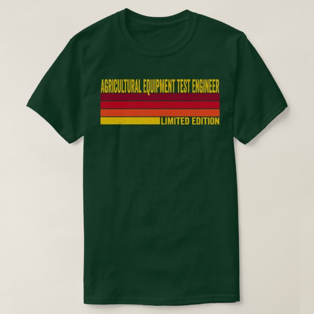 Agricultural Equipment Test Engineer T-Shirt (Design Front)