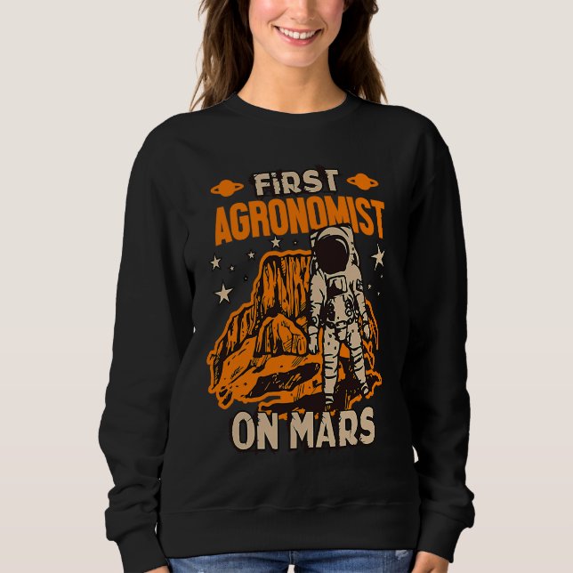Agronomist Astronaut Sweatshirt (Front)