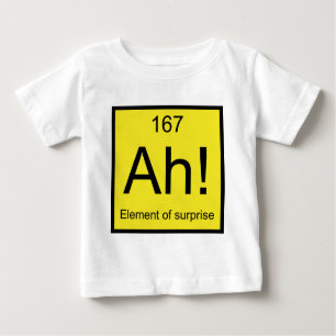 Ah! Element of Surprise Baby T-Shirt