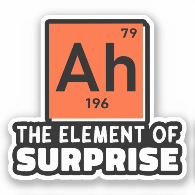 Ah Element Of Surprise Chemistry Funny Student  (Front)