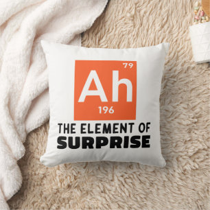 Ah Element Of Surprise Chemistry Funny Student Cushion