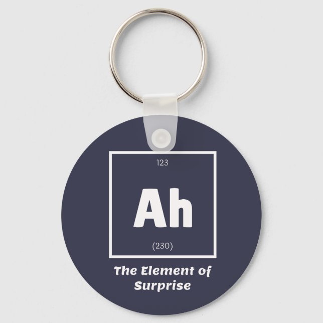 Ah Element of Surprise Chemistry Science Funny Key Ring (Front)