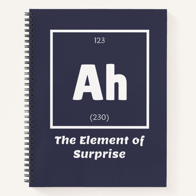 Ah Element of Surprise Chemistry Science Funny Notebook (Front)