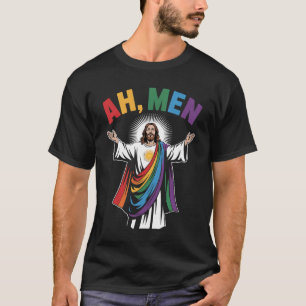 Ah Men Funny Jesus LGBTQ Gay Pride Rainbow T-Shirt