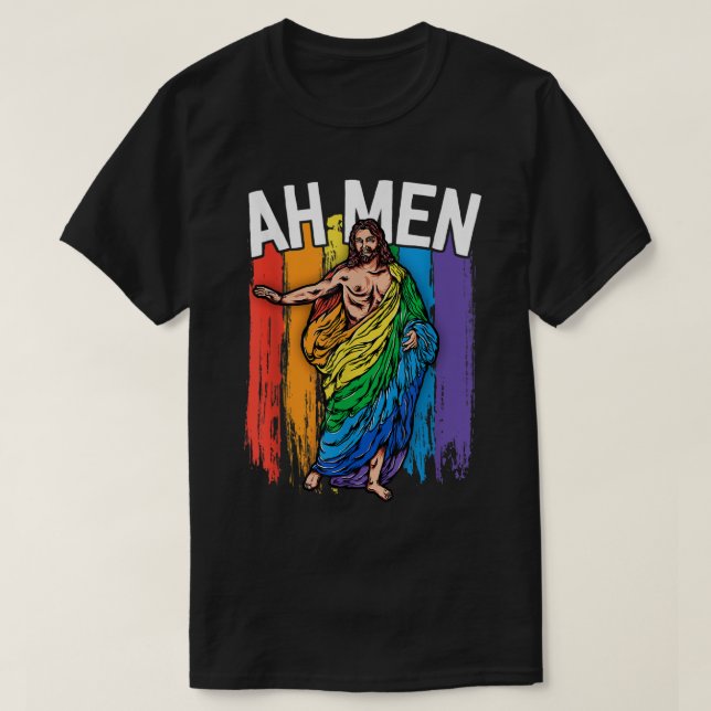 Ah Men Gay Jesus Shirt Funny LGBTQ Shirts Gifts Ra (Design Front)