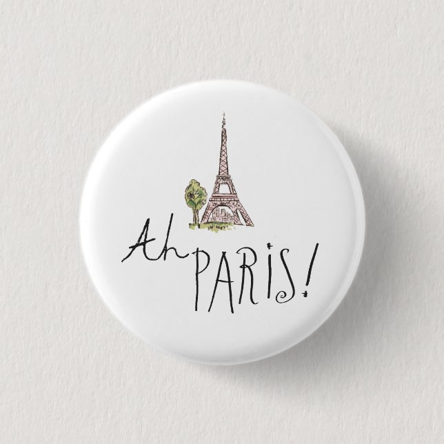 Ah Paris! Quote | With Effiel Tower 3 Cm Round Badge (Front)