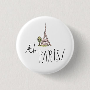 Ah Paris! Quote With Effiel Tower 3 Cm Round Badge