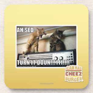 Ah Sed Turn it Down!! Coaster