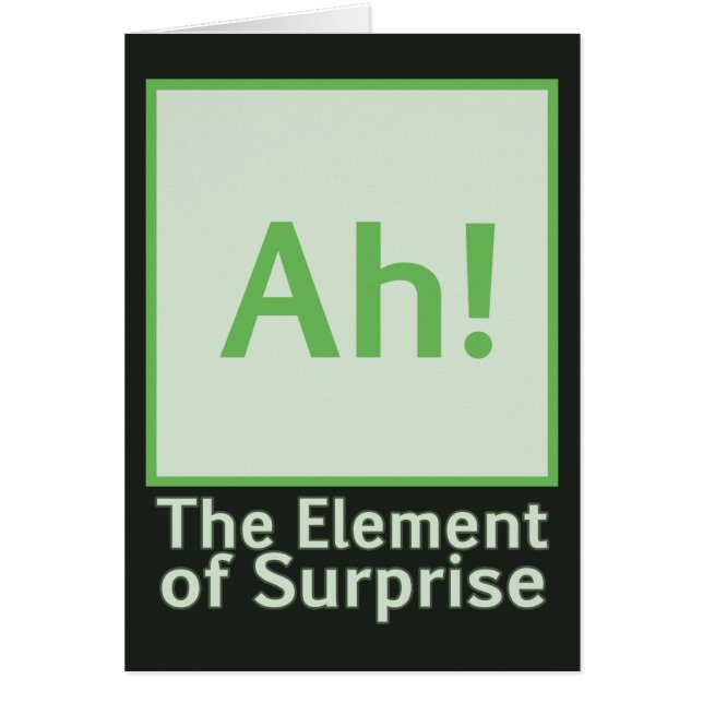 Ah! The element of surprise (Front)