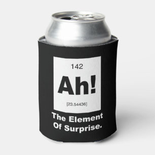 Ah! The element of Surprise Can Cooler