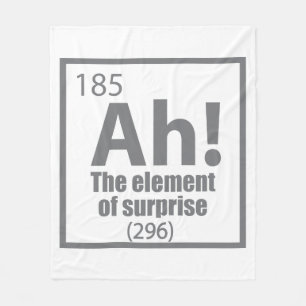 Ah! The Element of Surprise Funny Chemistry Joke Fleece Blanket