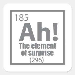 Ah! The Element of Surprise Funny Chemistry Joke Square Sticker