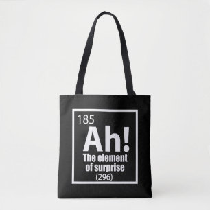 Ah! The Element of Surprise Funny Chemistry Joke Tote Bag