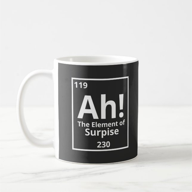 ah the element of surprise funny periodic table coffee mug (Left)