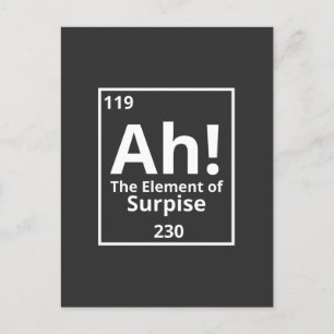 ah the element of surprise funny periodic table postcard
