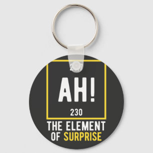 Ah The Element of Surprise Key Ring