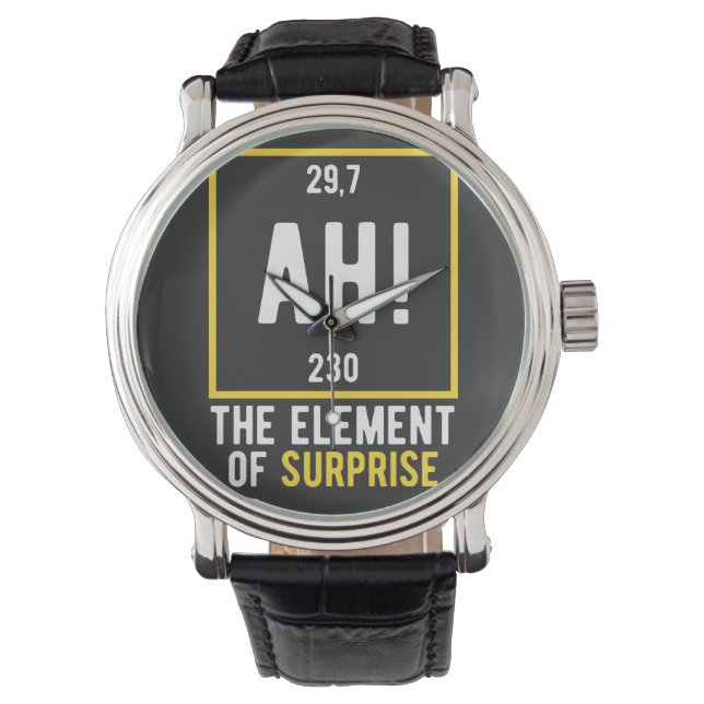 Ah The Element of Surprise Watch (Front)