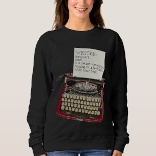 Ah the Life of a Writer! It's the WORST Sweatshirt