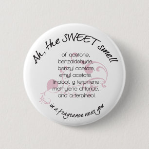 Ah, The Sweet Smell Button, White 6 Cm Round Badge