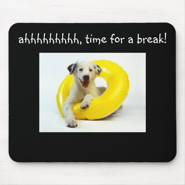 AHHH TIME FOR A BREAK MOUSEPAD (Front)