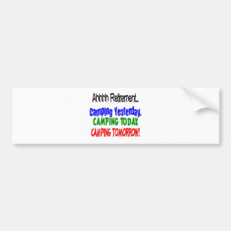 Ahhhh retirement CAMPING Bumper Sticker