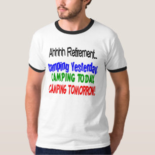 Ahhhh retirement CAMPING T-Shirt