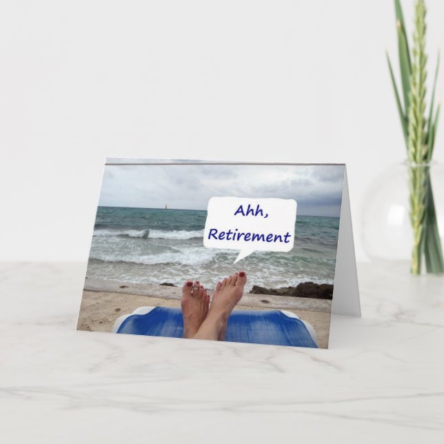 AHHHH, RETIREMENT=GOOD FOR U ! CARD (Front)