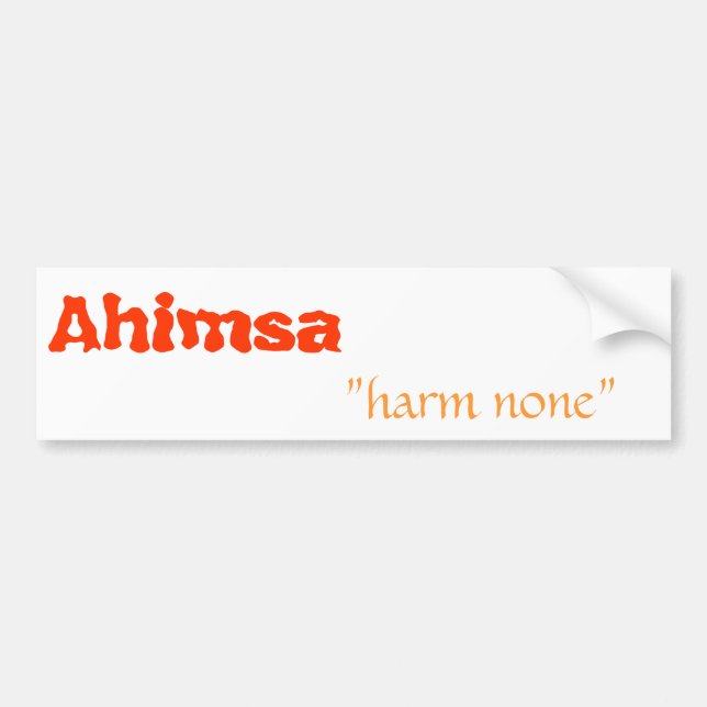 Ahimsa, "harm none" bumper sticker (Front)